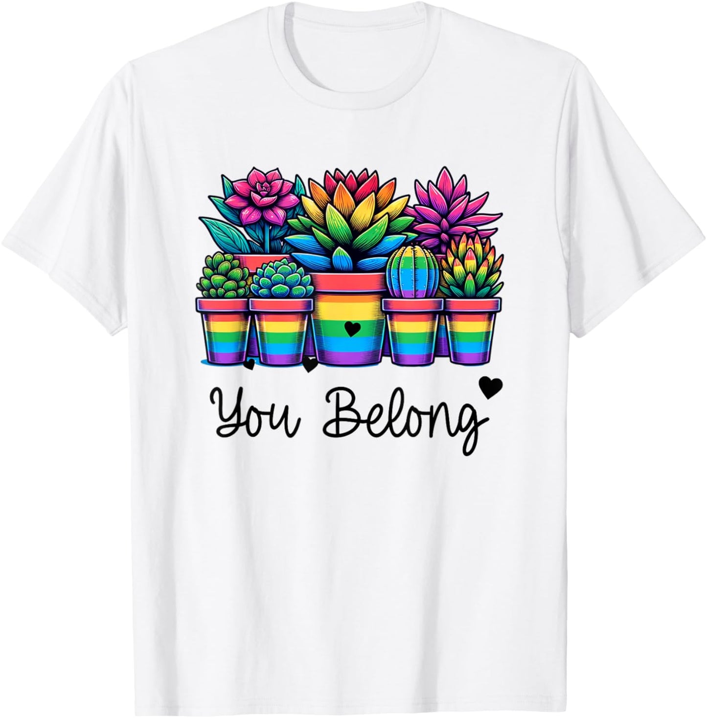 Gay Pride Rainbow Succulents and Plants LGBTQ You Belong T-Shirt - T-Shirt | White