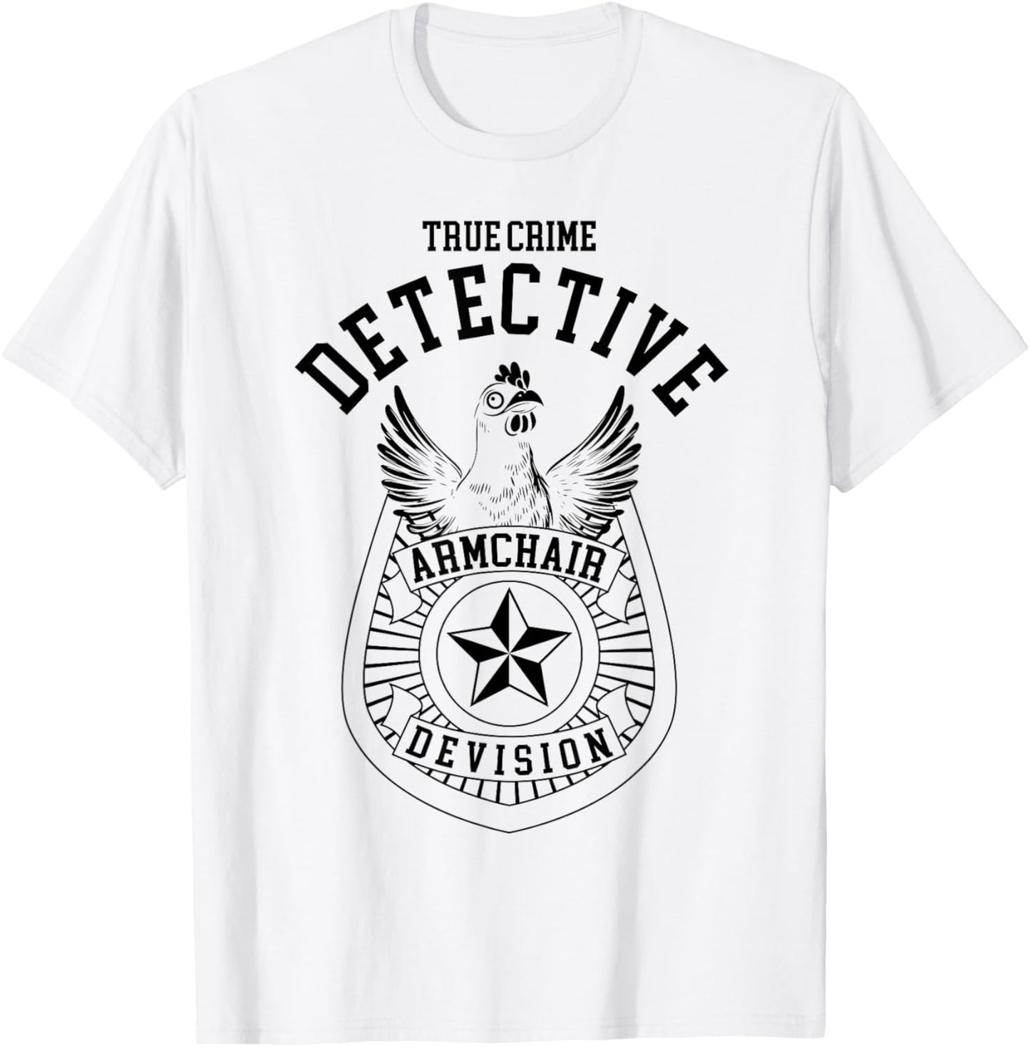 True Crime Detective Armchair Devision Crime Show Funny T-Shirt - T-Shirt | White