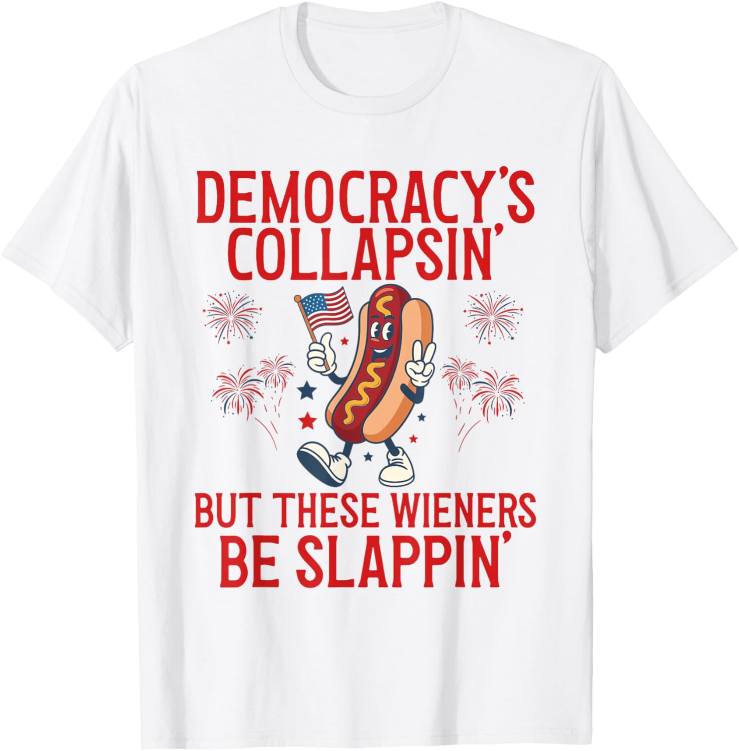 Democracy's Collapsing Funny Hot Dog 4th July 250 Years T-Shirt - T-Shirt | White