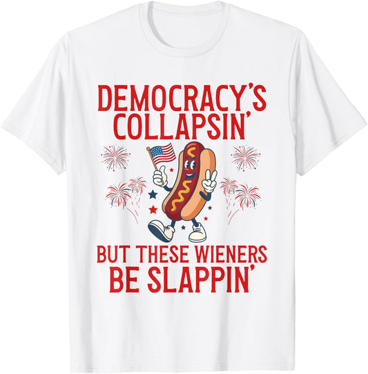 Democracy's Collapsing Funny Hot Dog 4th July 250 Years T-Shirt - T-Shirt | White