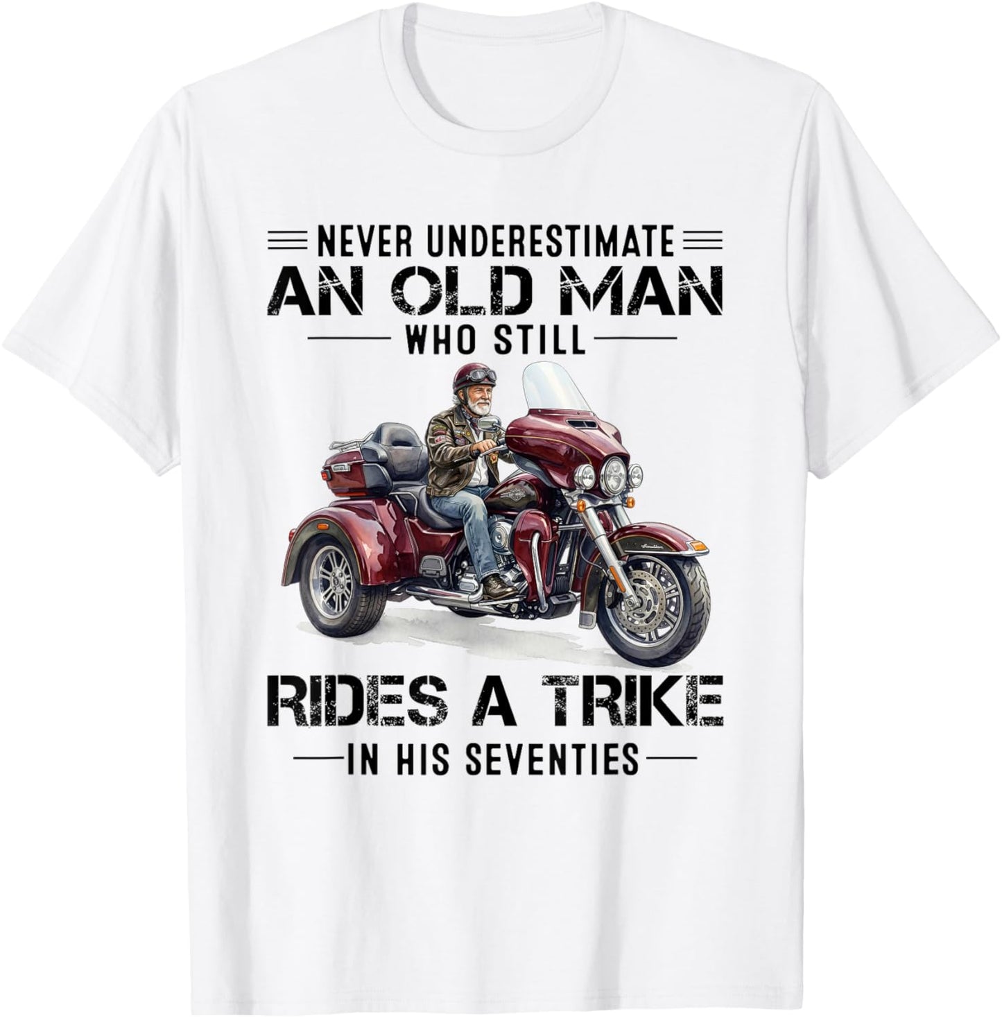 Never Underestimate Old Man Who Still Rides A Trike 70s Red T-Shirt - T-Shirt | White