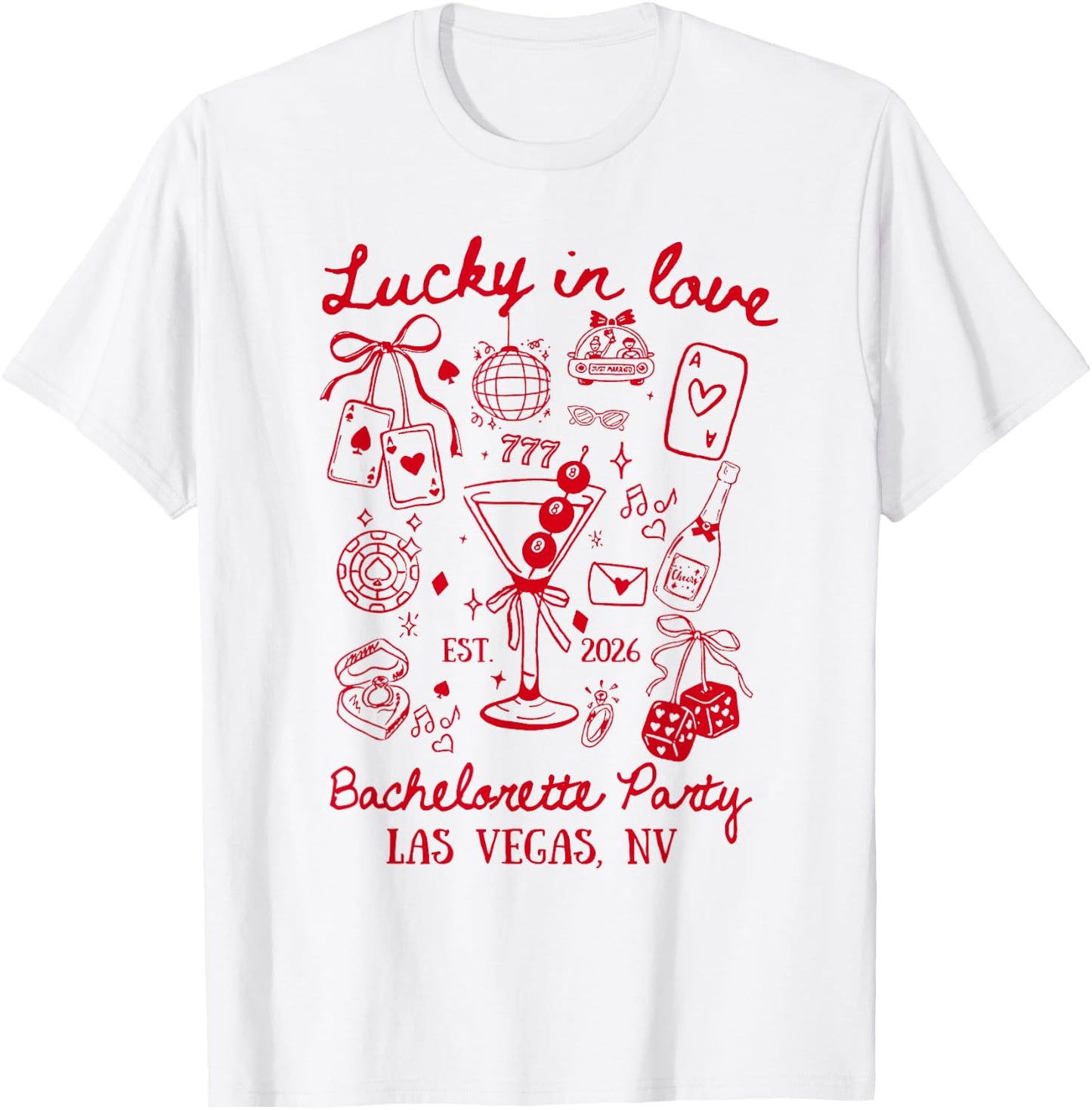 Lucky in Love Las Vegas Bachelorette Party Bridal Shower T-Shirt - T-Shirt | White