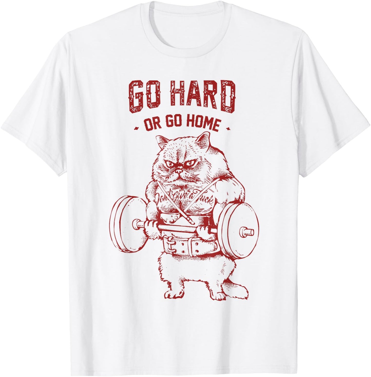 Go Hard or Go Home Cat T-Shirt - T-Shirt | White