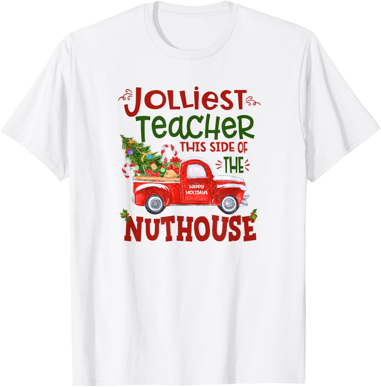 Jolliest Teacher This Side Of The Nuthouse Teacher Christmas Men Women T-Shirt - T-Shirt | White