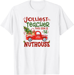 Jolliest Teacher This Side Of The Nuthouse Teacher Christmas Men Women T-Shirt - T-Shirt | White