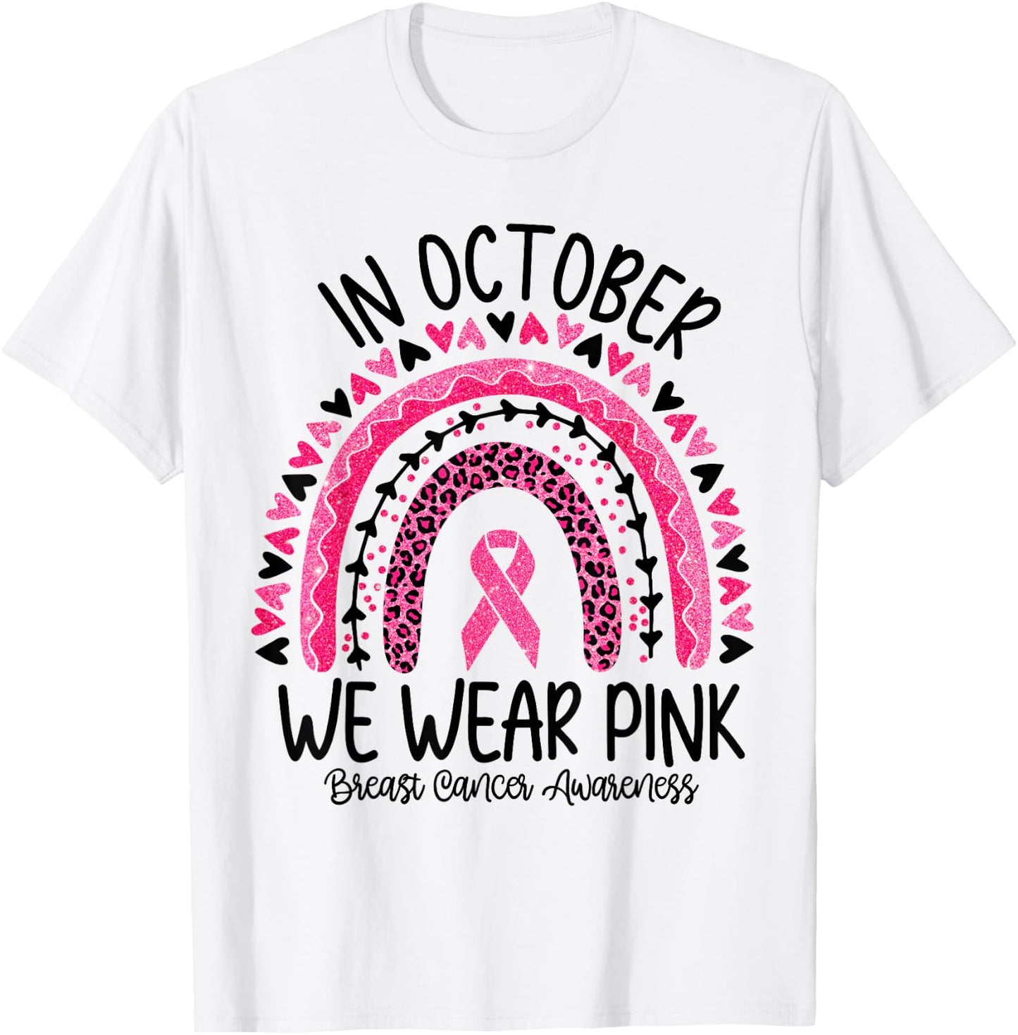 In October We Wear Pink Rainbow Breast Cancer Awareness T-Shirt - T-Shirt | White