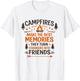 Campfires Make The Best Memories Camping Friends Quote T-Shirt - T-Shirt | White