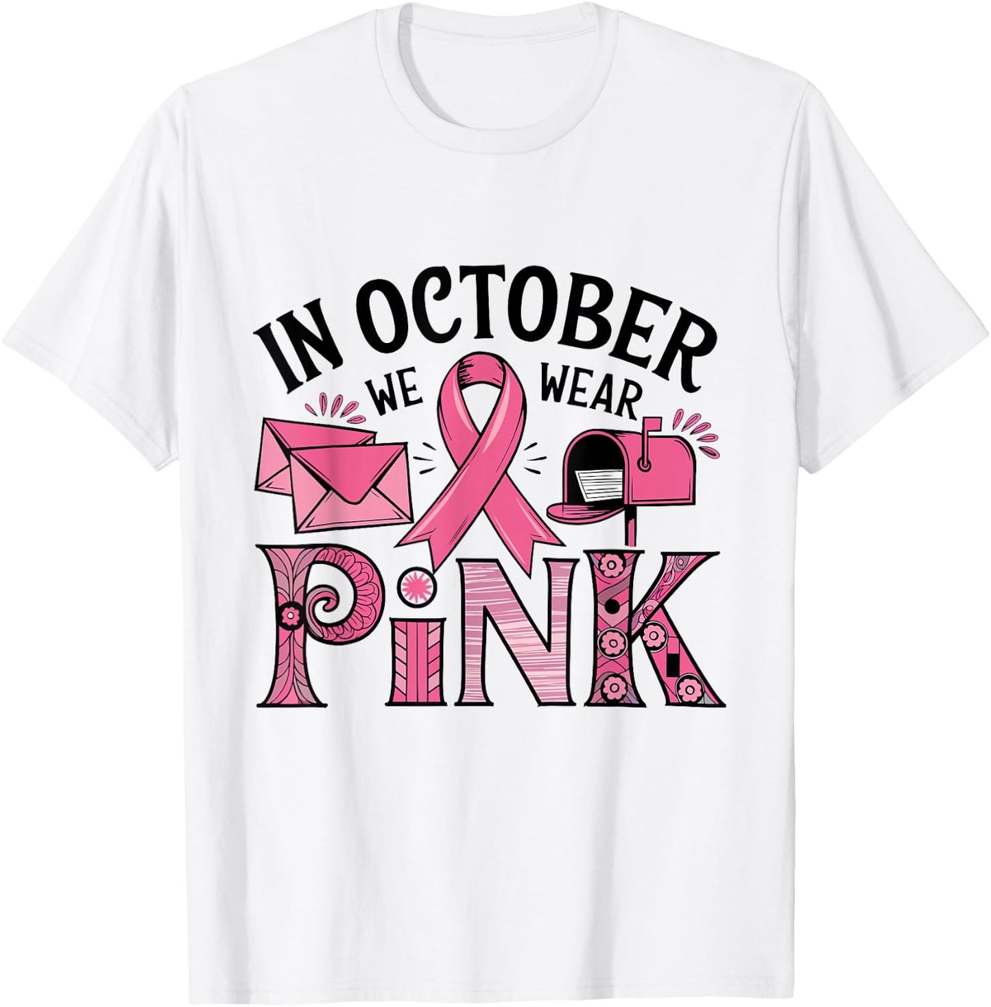 October We Wear Pink Breast Cancer Awareness Postal Worker T-Shirt - T-Shirt | White