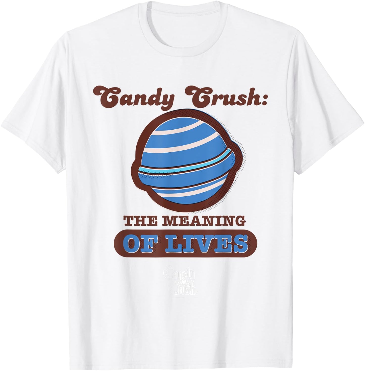 Candy Crush 'The Meaning of Lives' T-Shirt - T-Shirt | White