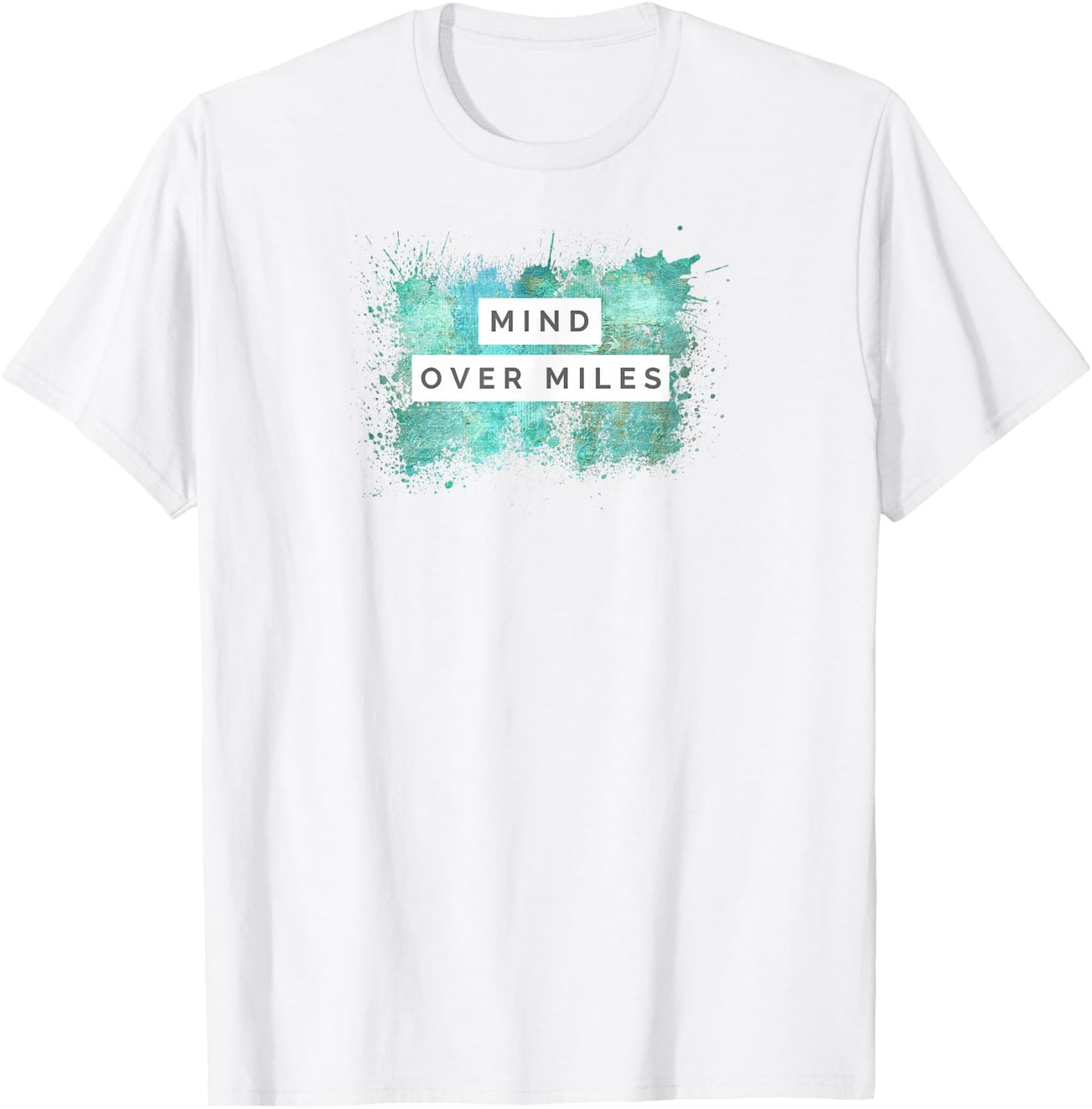 Running - Mind Over Miles - Novelty Runner Shirt T-Shirt - T-Shirt | White