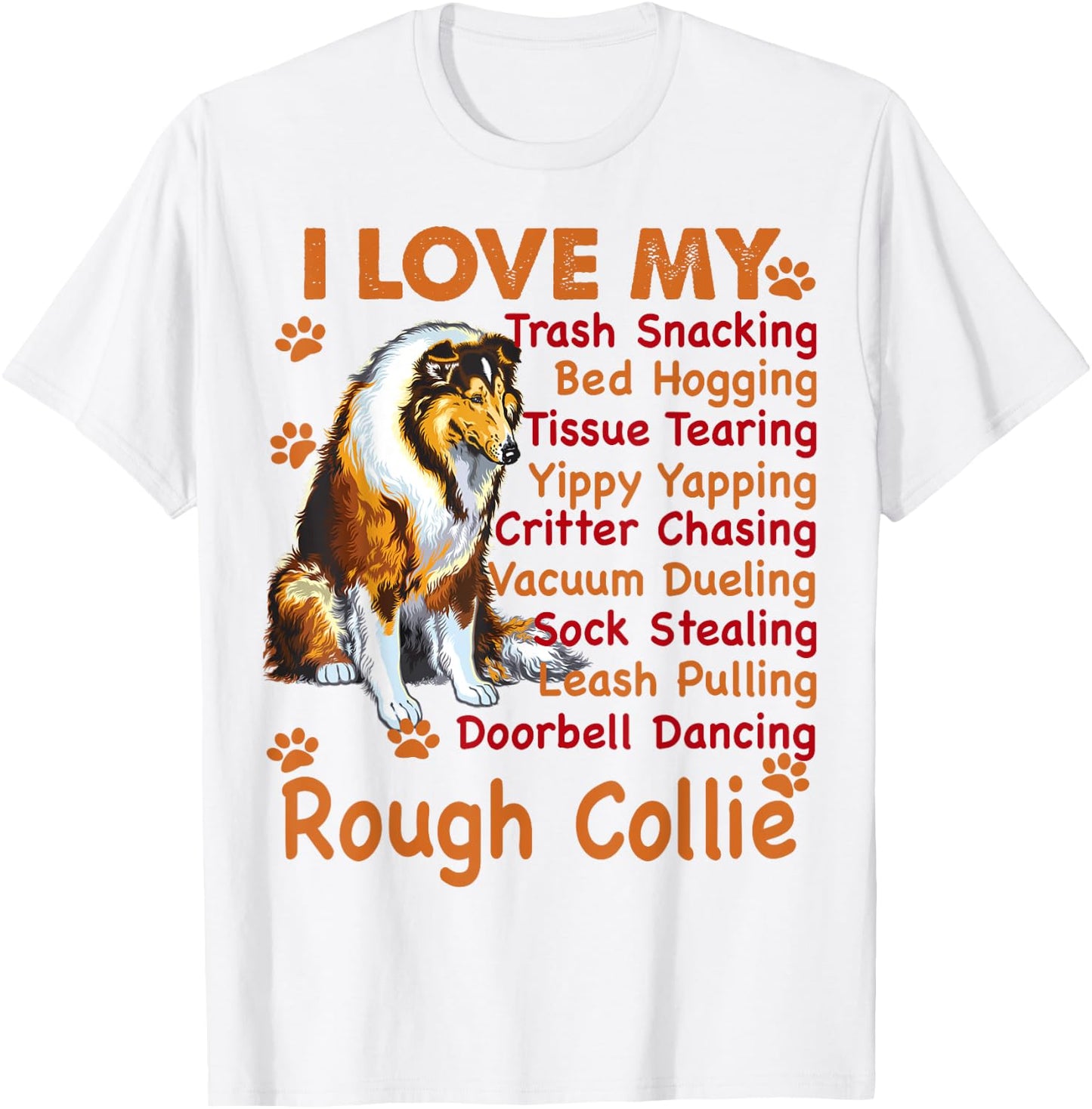 I love my Rough Collie, Rough Collie shirt , Rough Collie T-Shirt - T-Shirt | White