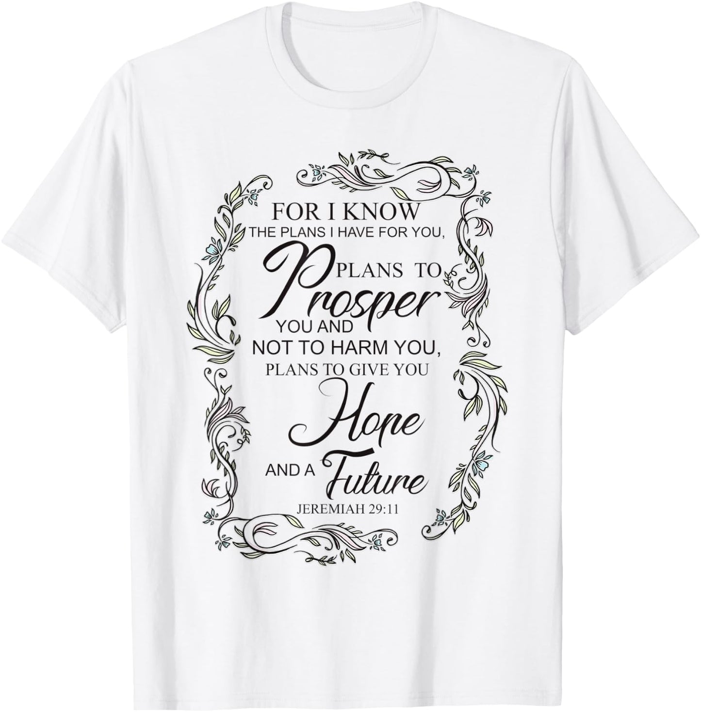 Encouraging, "For I know the plans I have for you" T-Shirt - T-Shirt | White