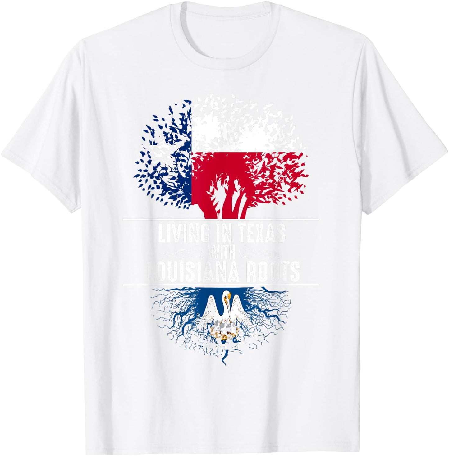 Texas Home Louisiana Roots State Tree Flag Shirt Love Gift T-Shirt - T-Shirt | White