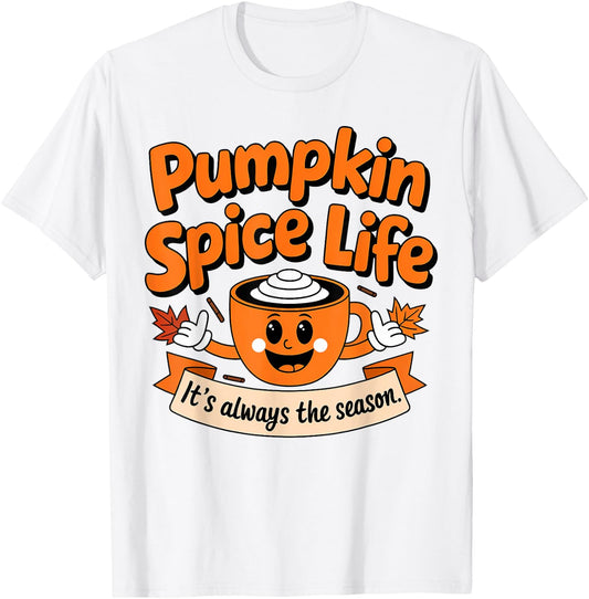 Pumpkin Spice Life Latte Fall Season Fun Coffee Lover T-Shirt - T-Shirt | White