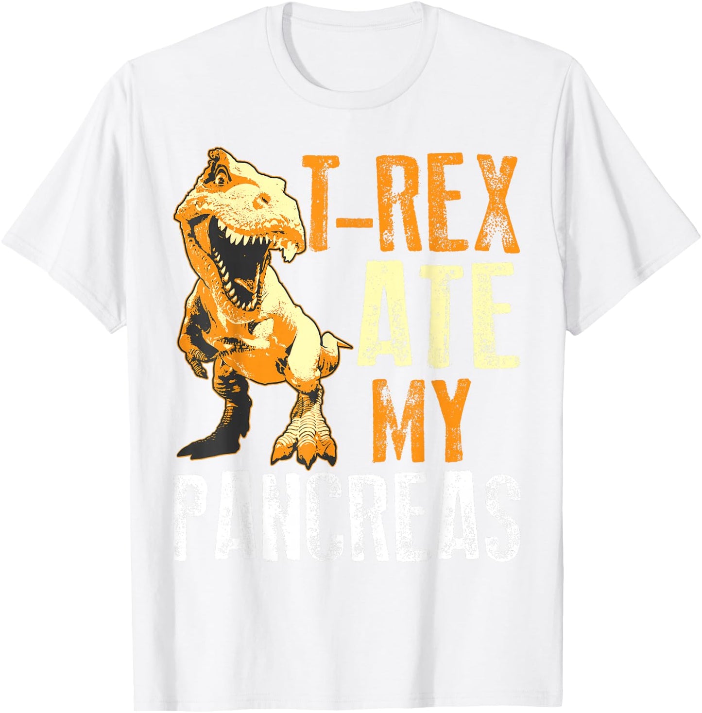 T-Rex Ate My Pancreas Shirt | Diabetes Dinosaur Lovers Gift T-Shirt - T-Shirt | White