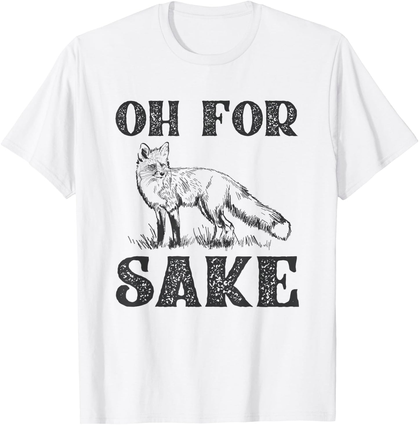 Oh For Fox Sake T-Shirt - T-Shirt | White