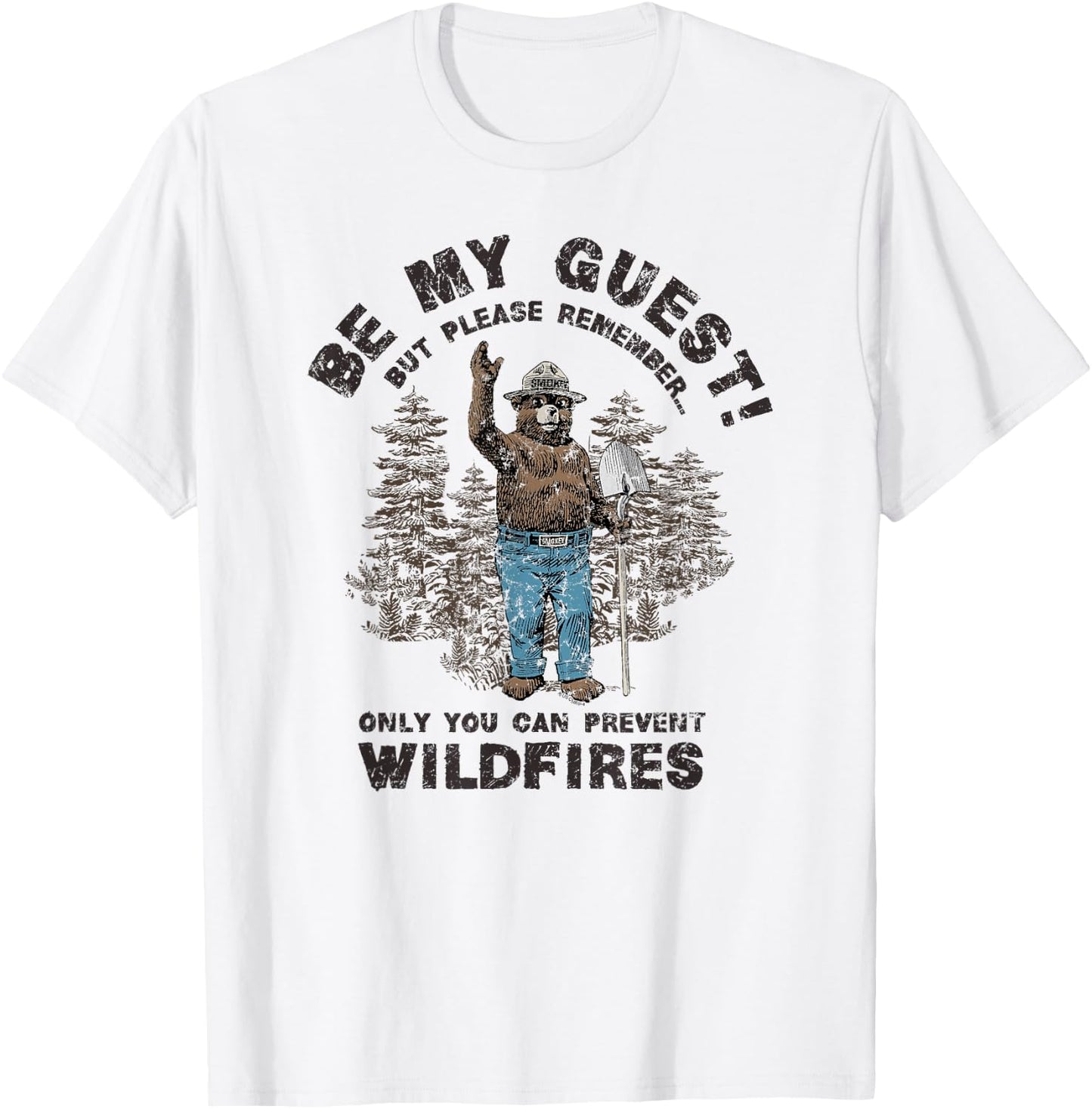 Smokey Bear Be My Guest Please Remember T-Shirt - T-Shirt | White