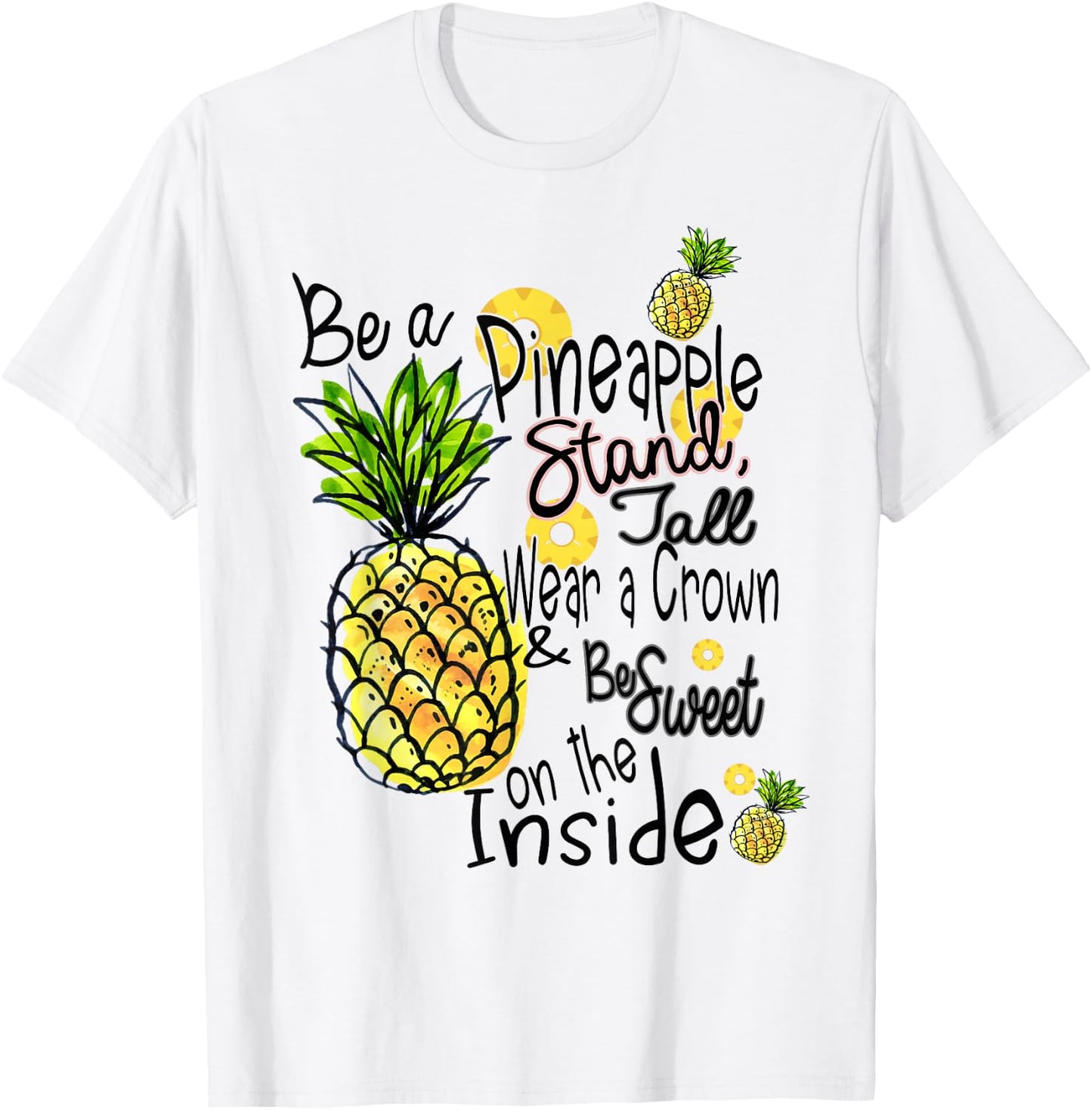 Fun Be A Pineapple Sweet Gift T-Shirt - T-Shirt | White