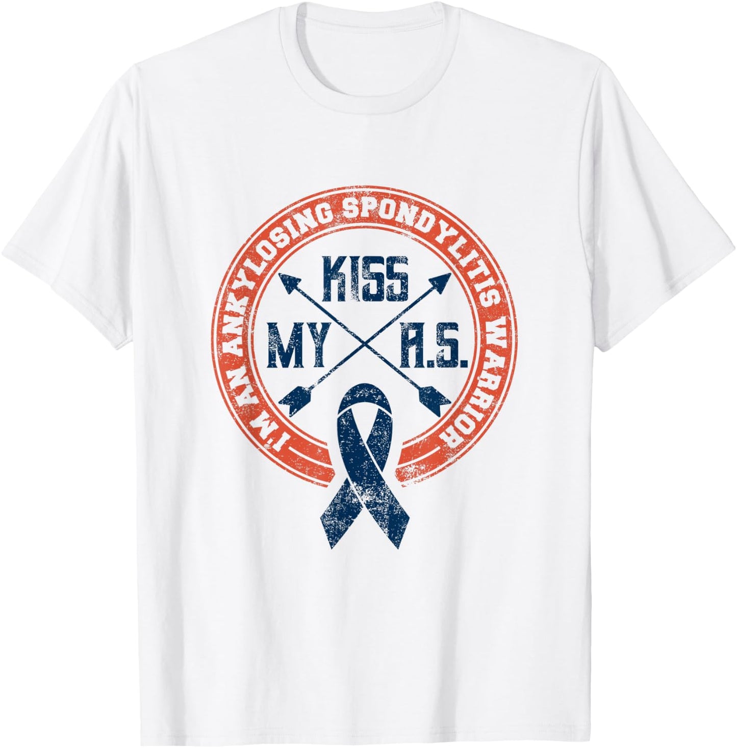 Kiss My A.S. Ankylosing Spondylitis Warrior T-Shirt - T-Shirt | White