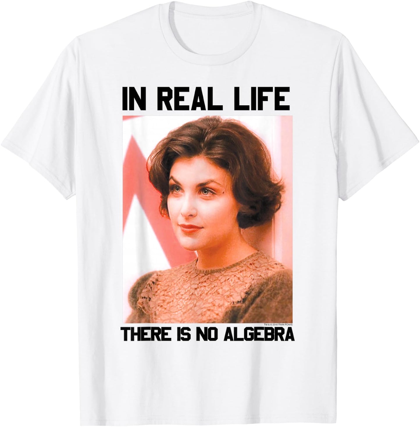 Twin Peaks Audrey Horne In Real Life There Is No Algebra T-Shirt - T-Shirt | White