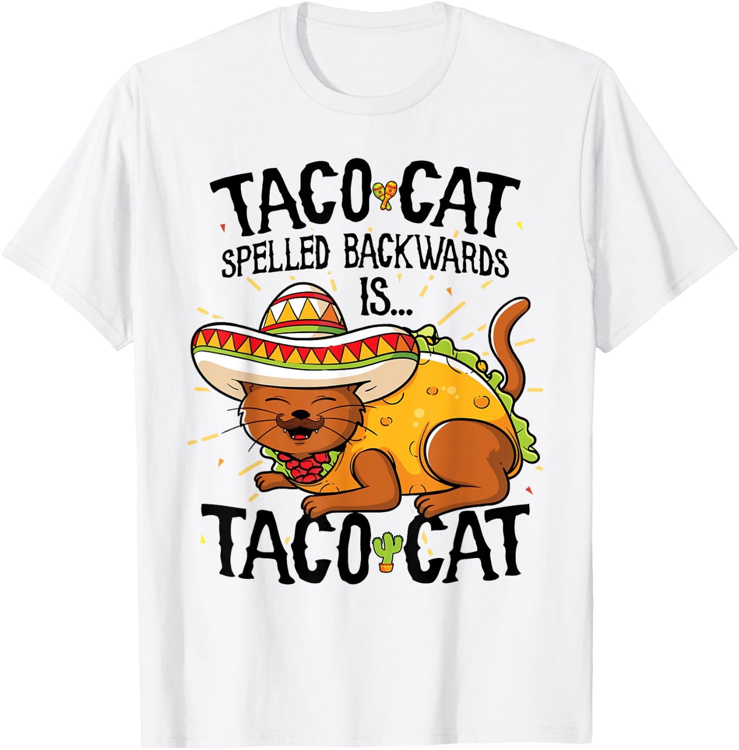 Taco Cat Spelled Backwards Is Taco Cat Shirt Funny Gift Women Girls Kids T-Shirt - T-Shirt | White