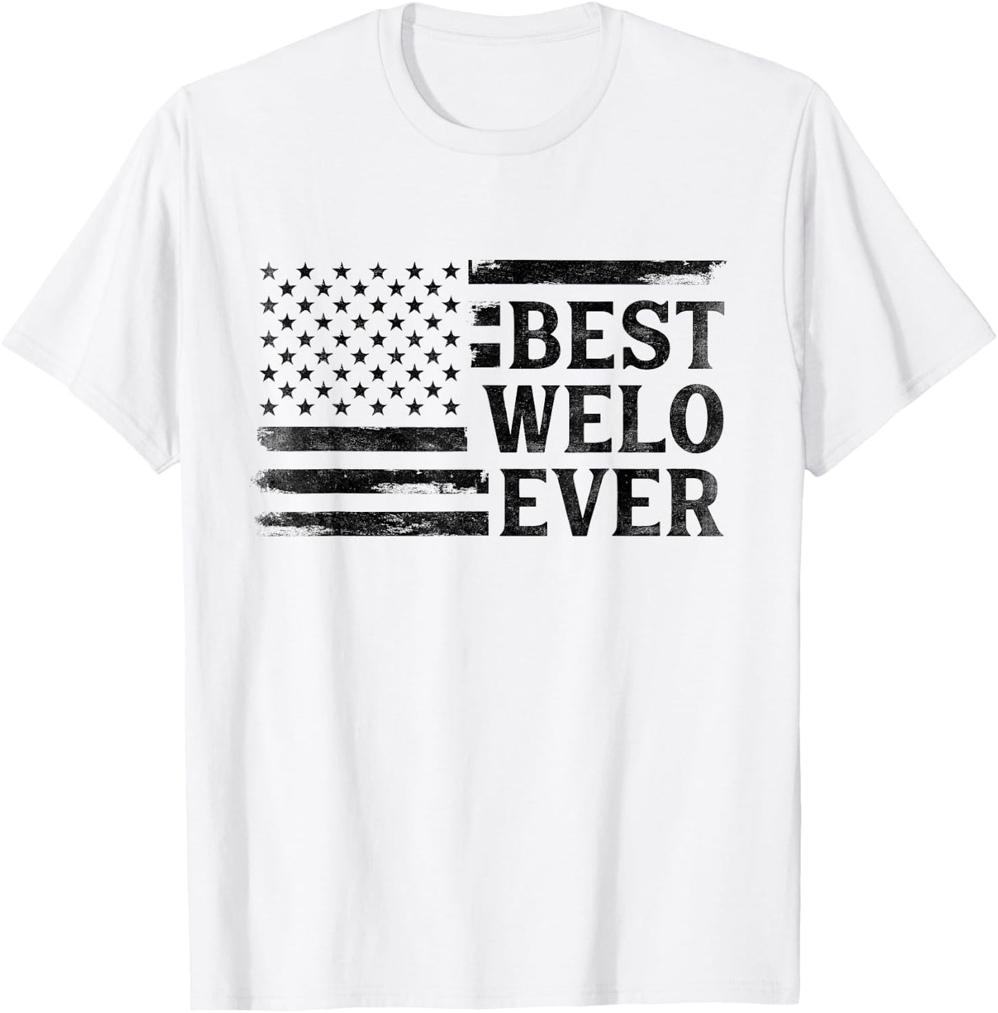Best Welo Ever Black Vintage USA Flag Father's Day T-Shirt - T-Shirt | White
