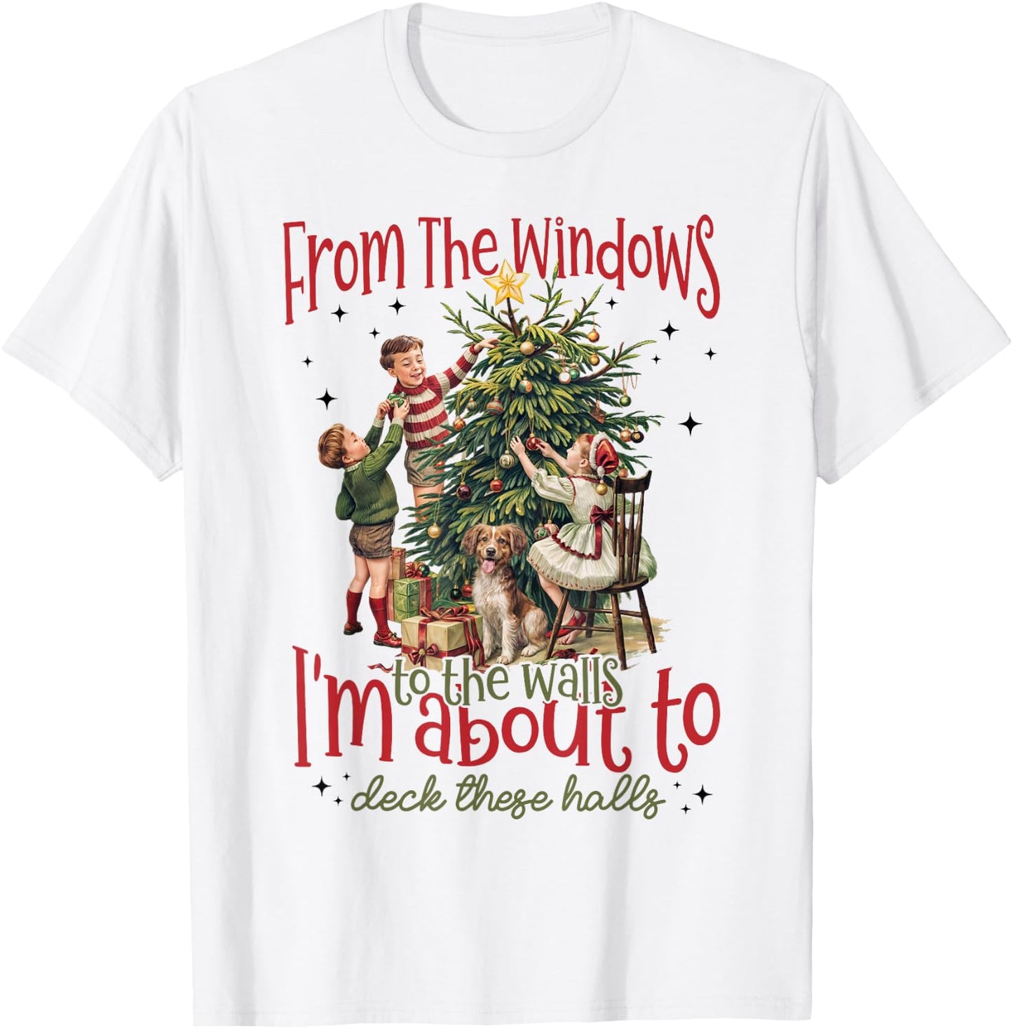 Vintage From The Windows To The Walls I'm About To Christmas T-Shirt - T-Shirt | White