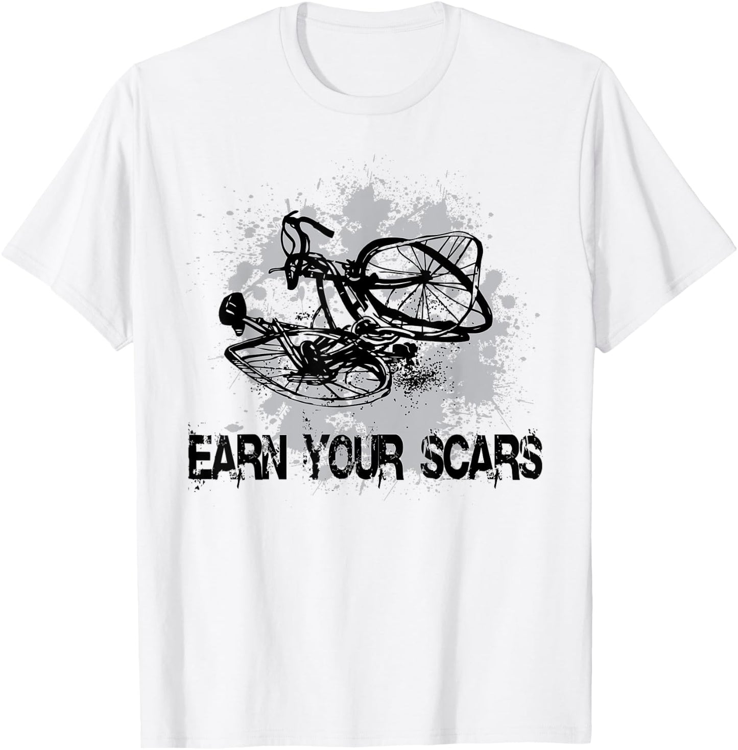 Earn Your Scars Fun Cycling Jerseys Bike Clothing T-Shirt - T-Shirt | White