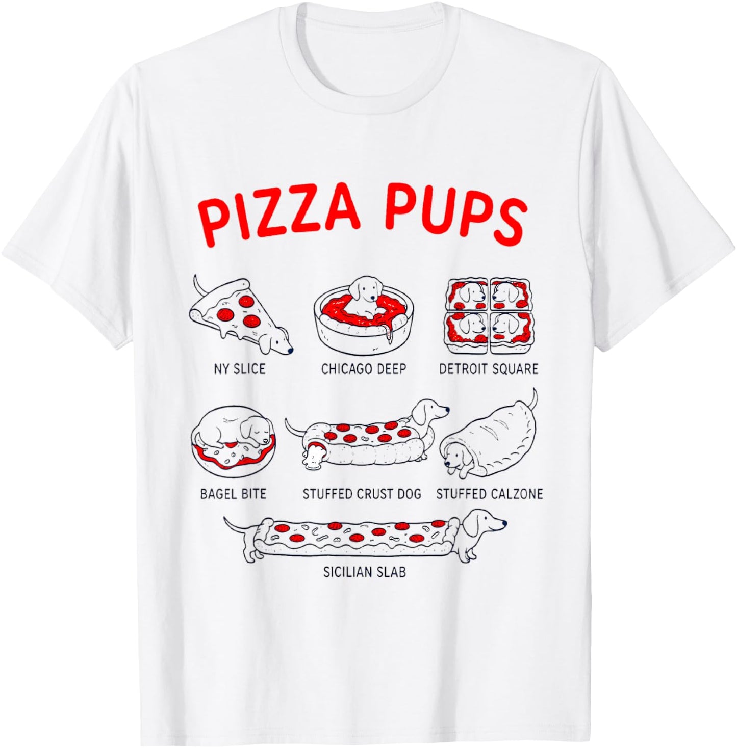 Pizza Pups The Menu Cute Dog Pizza Lover Italian Dachshunds T-Shirt - T-Shirt | White