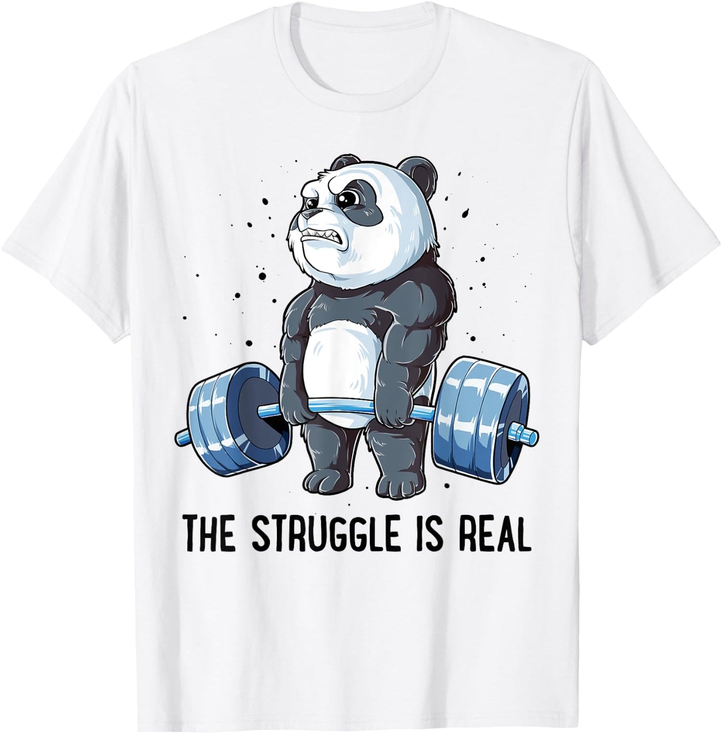 Panda The Struggle Is Real Weightlifting Fitness Gym Funny T-Shirt - T-Shirt | White