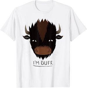 I'm Buff Buffalo / Buff Workout / Gym Shirt Pun T-Shirt - T-Shirt | White