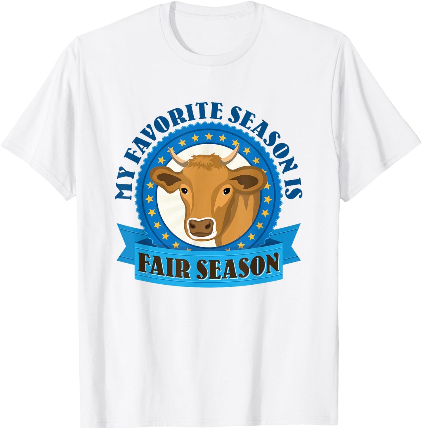 My Favorite Season Is Fair Season State County Fair T-Shirt - T-Shirt | White