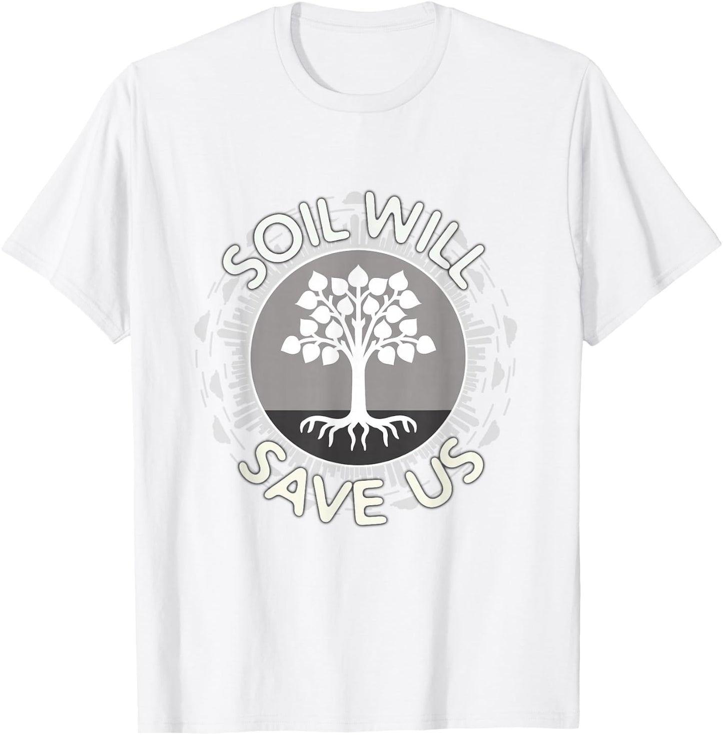 Soil Will Save Us - Biosequestration or Permaculture T-Shirt - T-Shirt | White