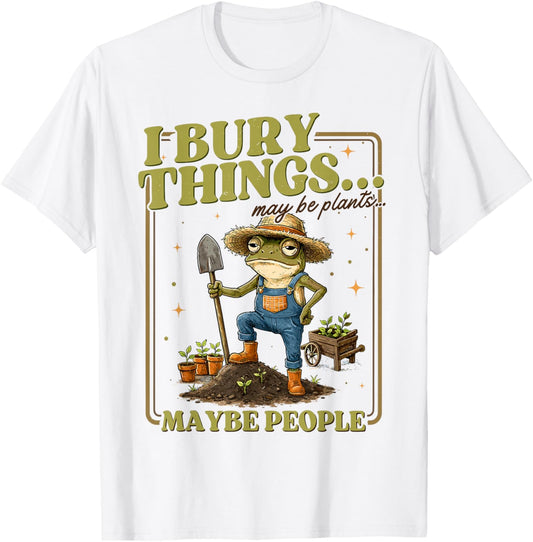 Funny Raccoon I Bury Things Maybe Plants Maybe People T-Shirt - T-Shirt | White