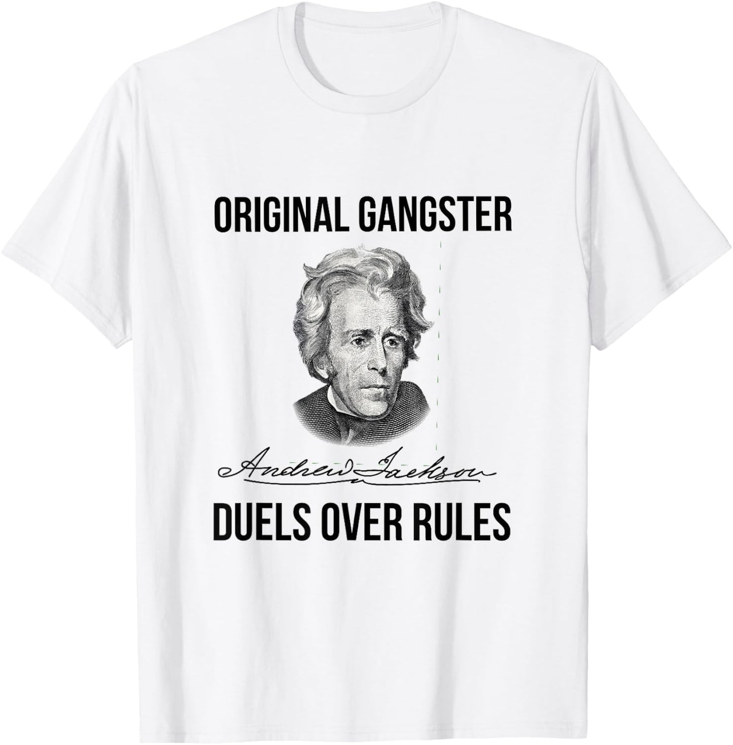 Andrew Jackson Original Gangster Seventh President T-Shirt - T-Shirt | White