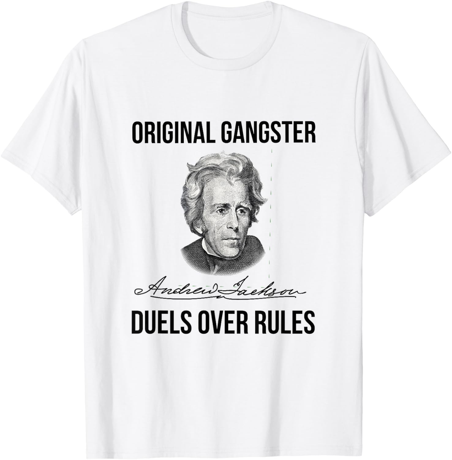 Andrew Jackson Original Gangster Seventh President T-Shirt - T-Shirt | White