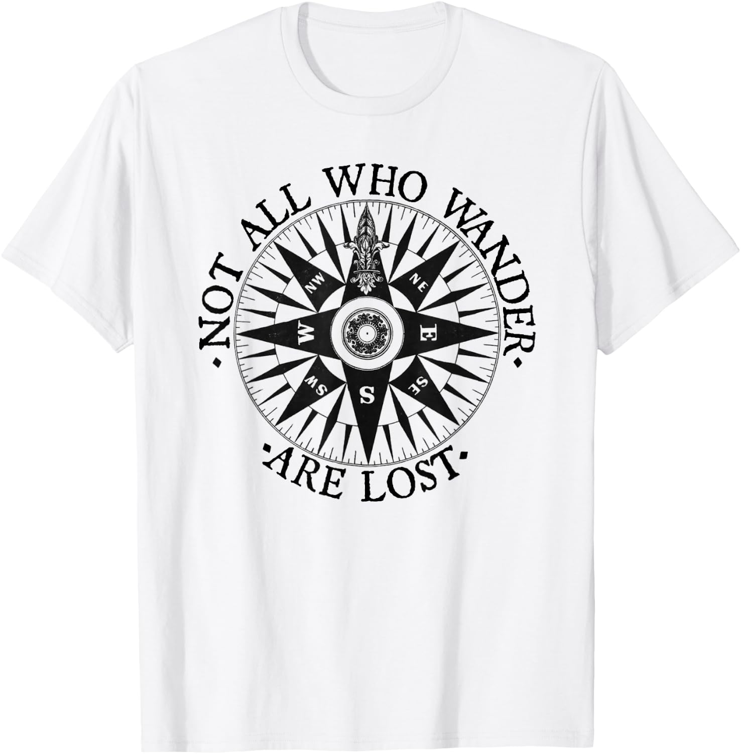 Not All Who Wander Are Lost Traveler for Nomads T-Shirt - T-Shirt | White
