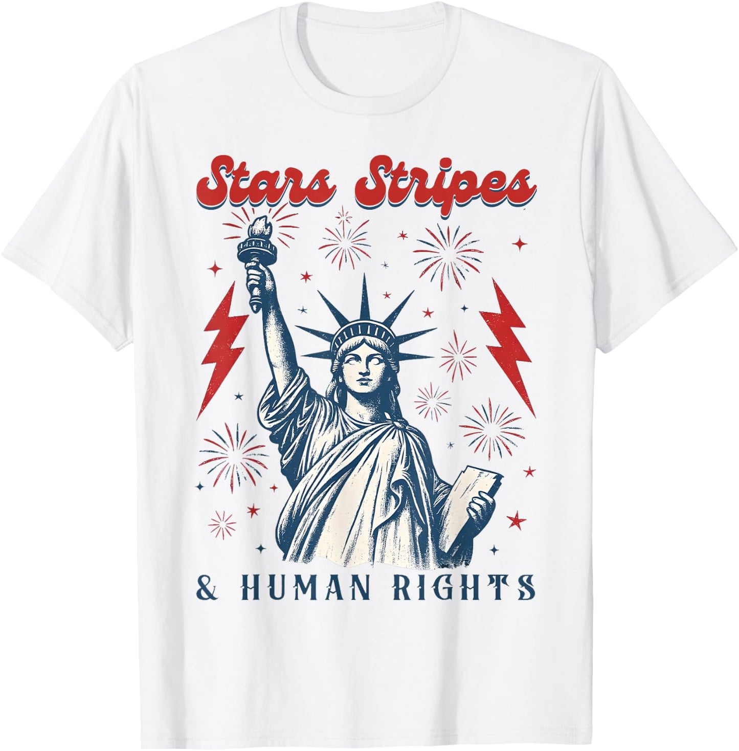 Stars Stripes and Human Rights 4th of July Rights T-Shirt - T-Shirt | White