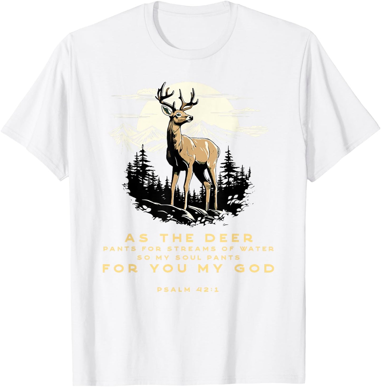 Psalm 42:1 Bible Verse As The Deer Christian T-Shirt - T-Shirt | White