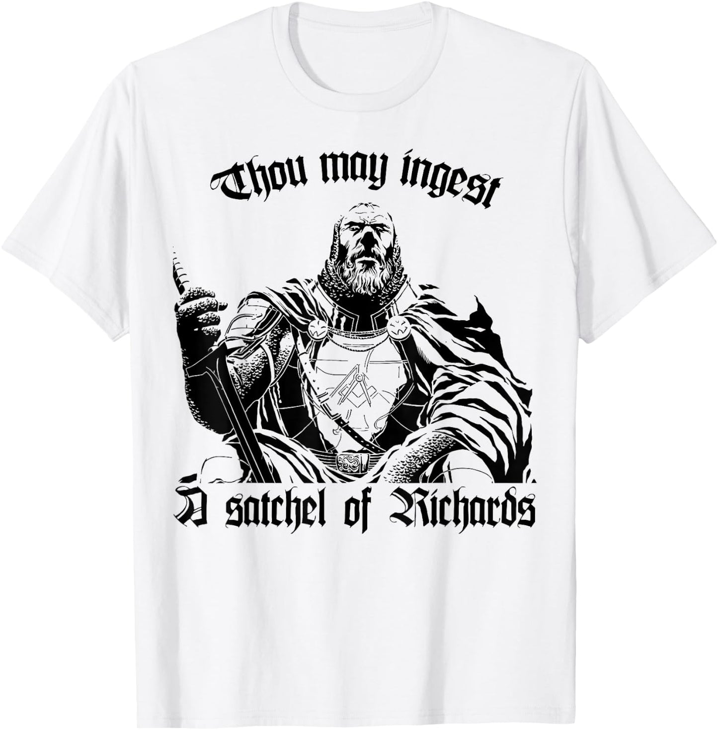 Thou May Ingest a Satchel of Richards - Eat A Bag Of Dicks T-Shirt - T-Shirt | White