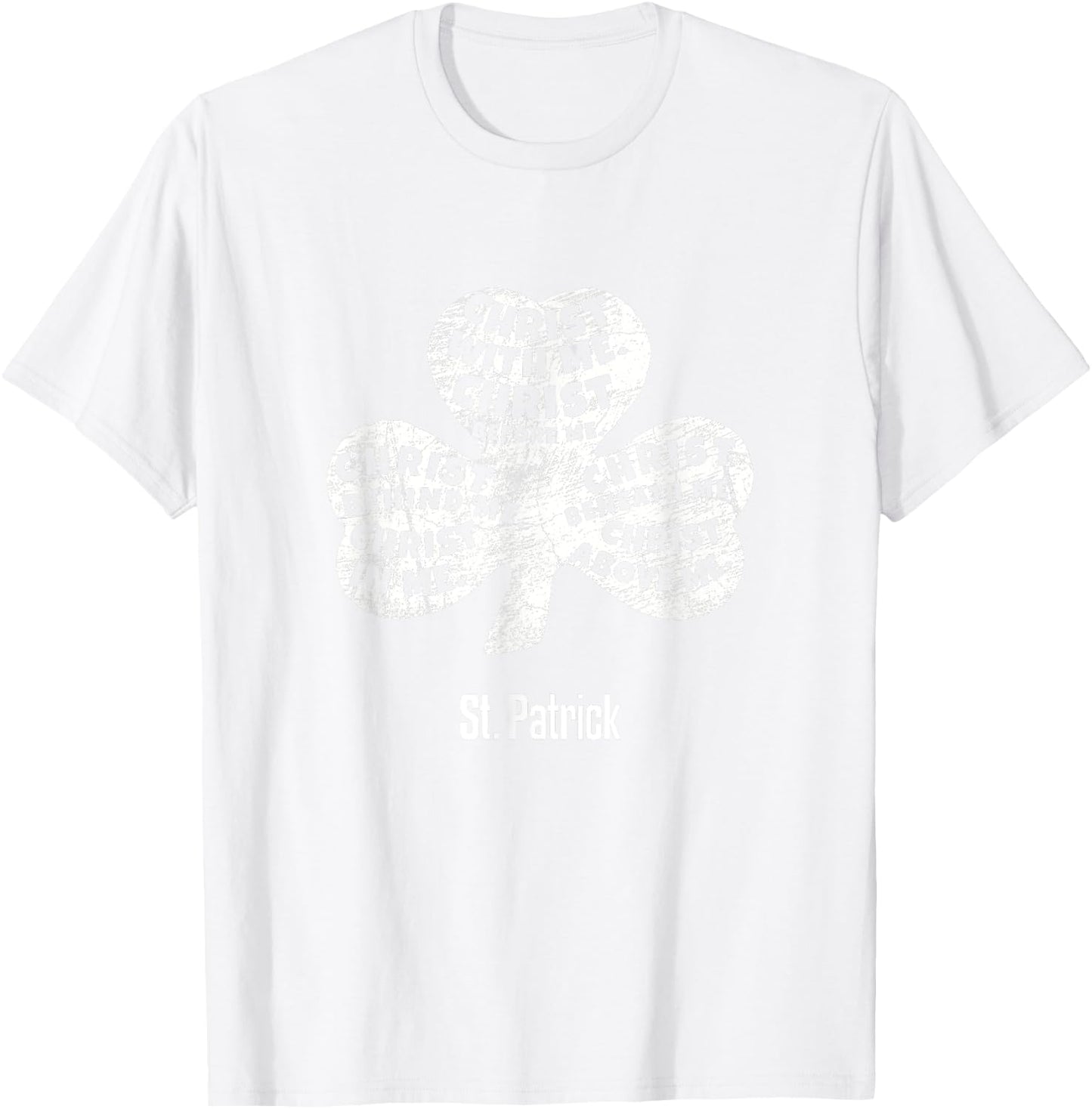 Christ Within Me St Patrick Shirt T-Shirt - T-Shirt | White