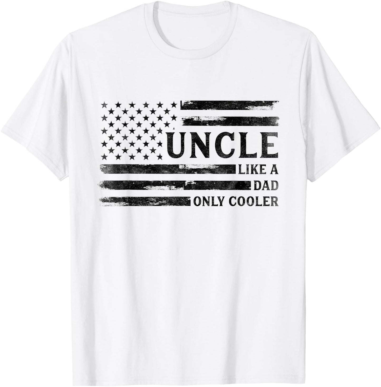Uncle Like A Dad Only Cooler Father's Day Black USA Flag T-Shirt - T-Shirt | White