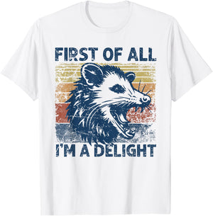 First of all i m a delight possum im a delight street cats T-Shirt - T-Shirt | White