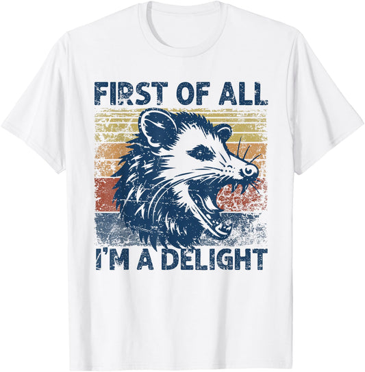 First of all i m a delight possum im a delight street cats T-Shirt - T-Shirt | White