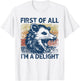 First of all i m a delight possum im a delight street cats T-Shirt - T-Shirt | White