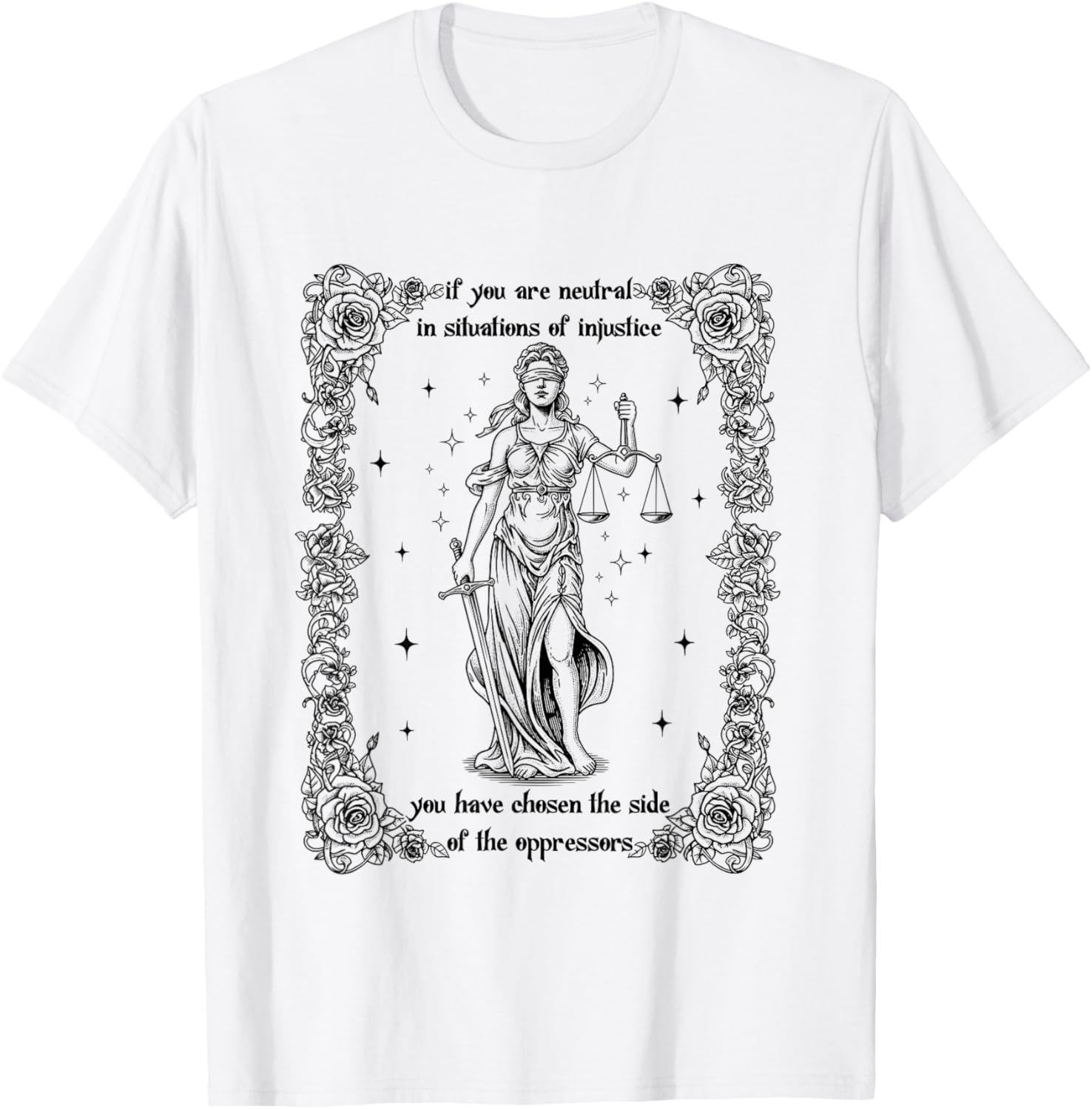 If You are Neutral in Situations of Injustice Social Justice T-Shirt - T-Shirt | White