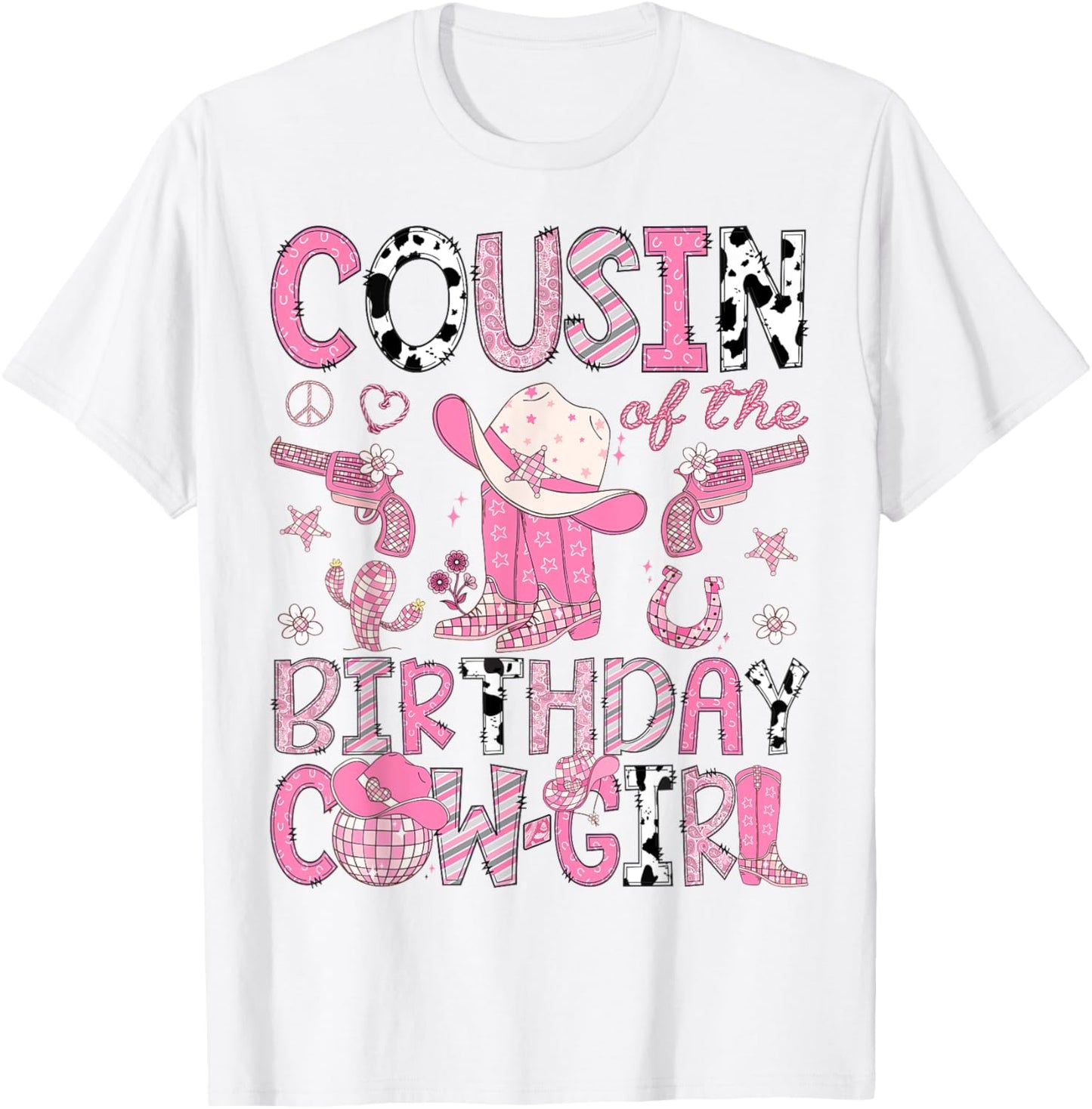 Cousin Of The Birthday CowGirl Pink Rodeo Western T-Shirt - T-Shirt | White