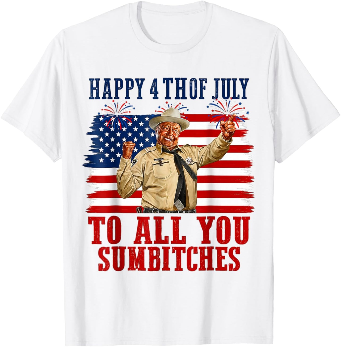 250th Anniversary Happy 4th of July to All You Sumbitches T-Shirt - T-Shirt | White