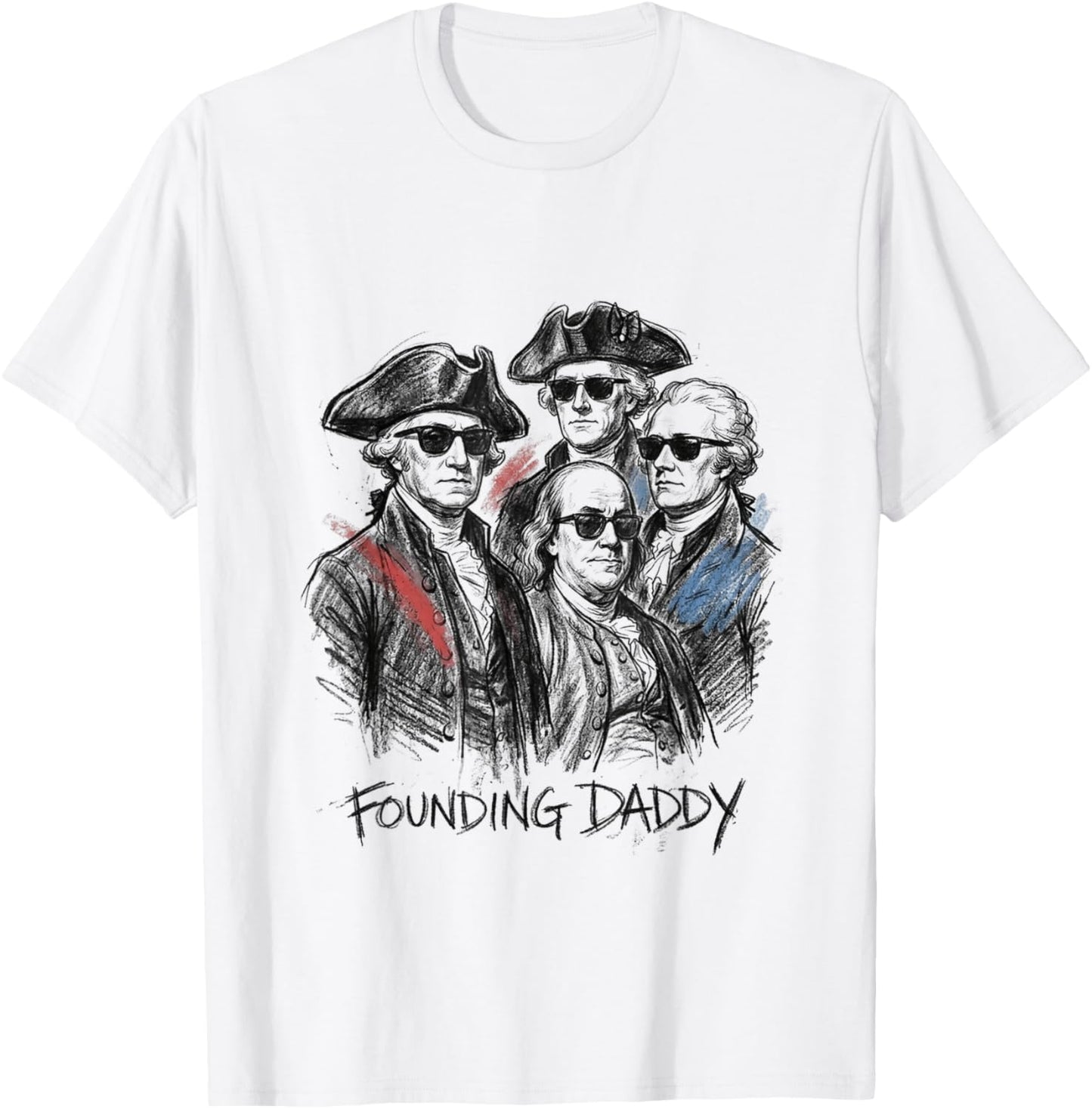 Founding Daddy Drawing Sunglasses 4th of July T-Shirt - T-Shirt | White
