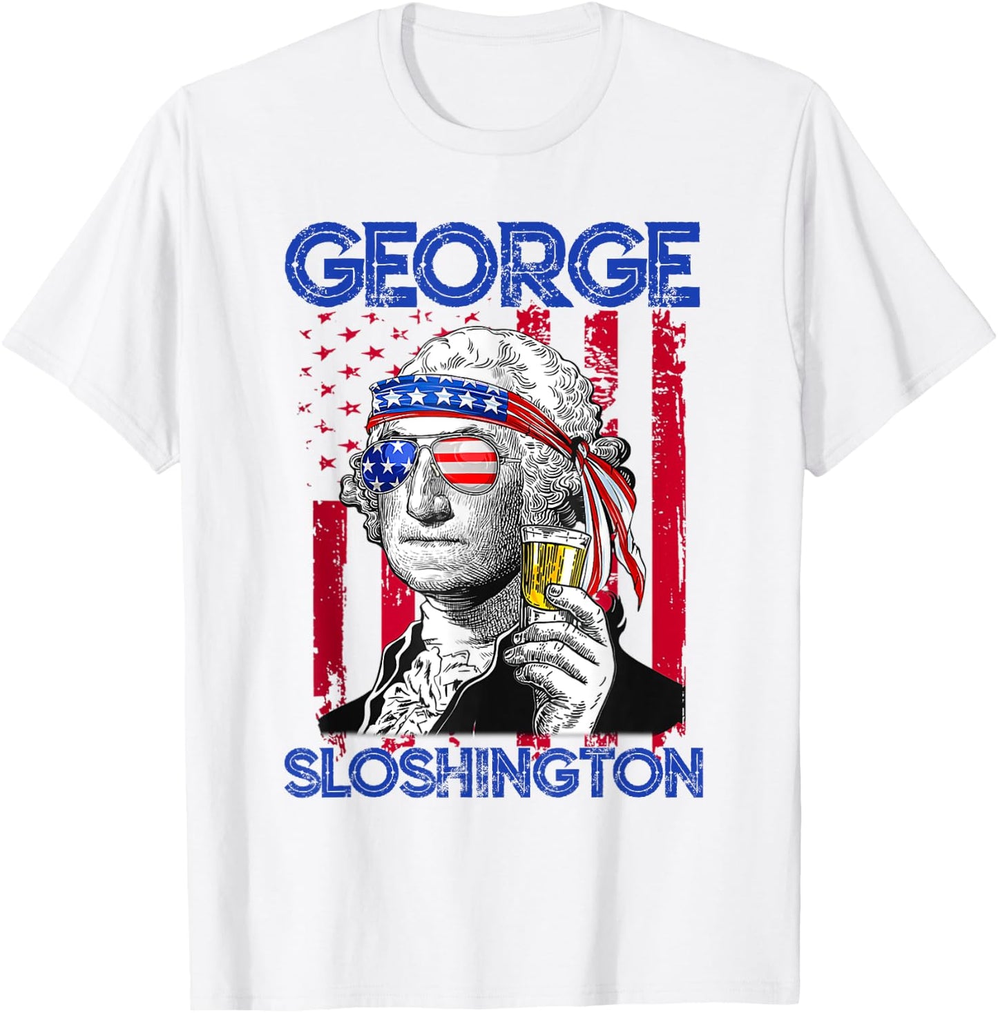 George Sloshington America Flag Beer George Washington Shirt T-Shirt - T-Shirt | White